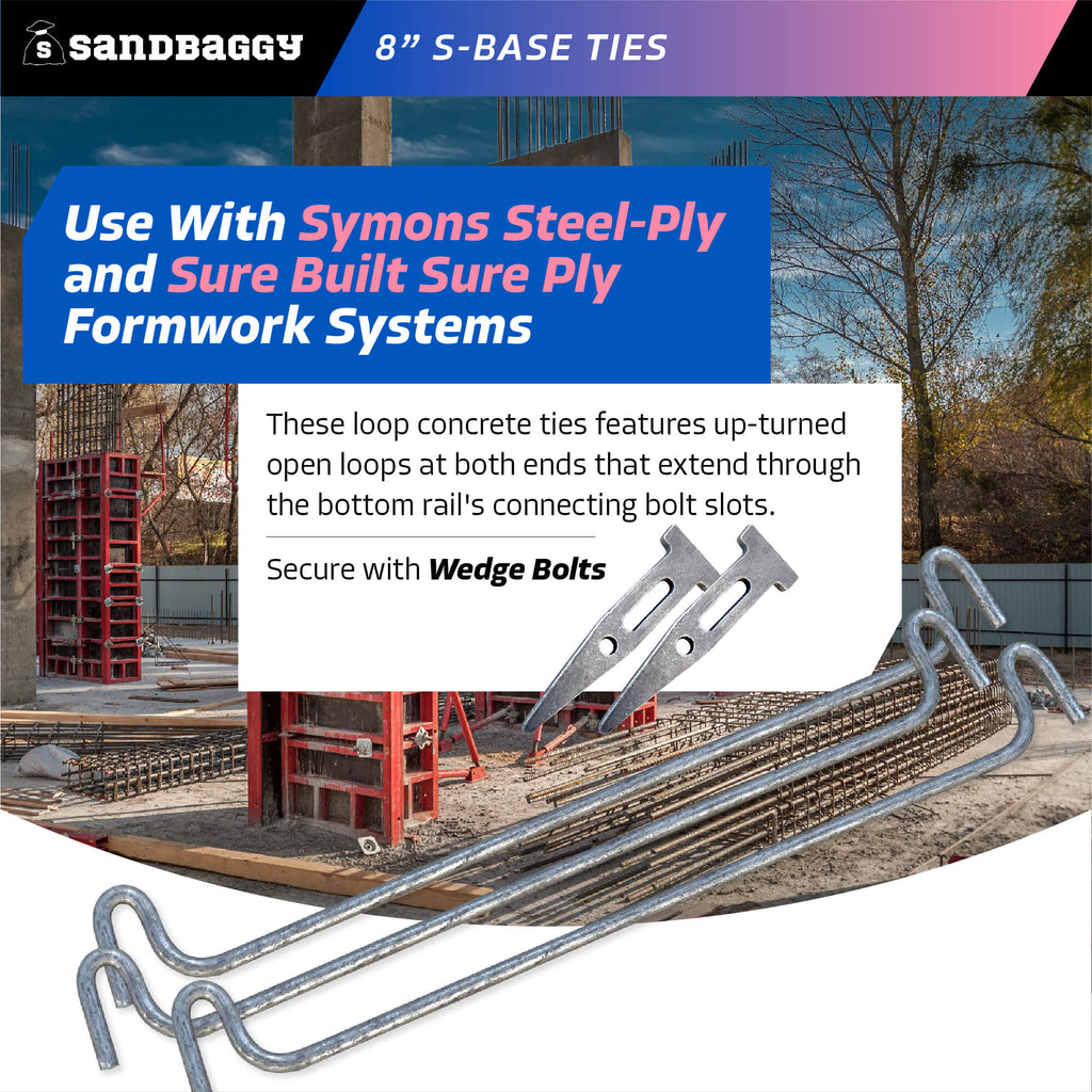 8 inch S-Base Ties for Symons Steel Ply and Sure Built Sure Ply