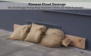 Use burlap bags to prevent flood damage.