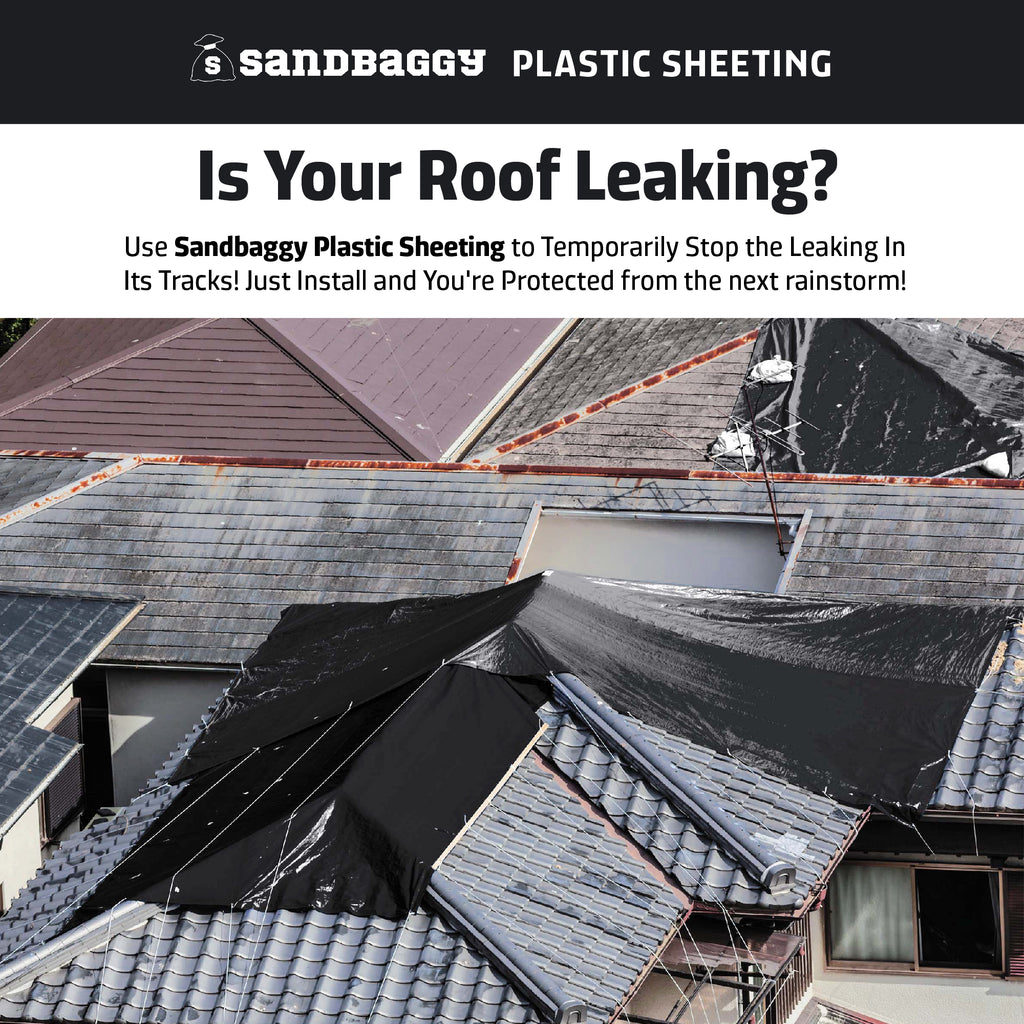 use sandbaggy plastic sheeting for stopping roof leak 